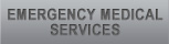 EMERGENCY MEDICAL SERVICES - EMS